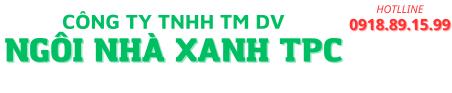 Công ty TNHH TM DV Ngôi Nhà Xanh TPC